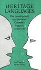 Heritage Languages The Development and Denial of Canada's Linguistic Resources