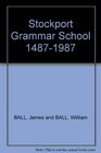 Stockport Grammar School 14871987 The Quincentenary History
