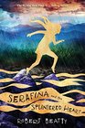Serafina and the Splintered Heart (Serafina, Bk 3)