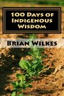 100 Days of Indigenous Wisdom