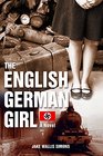 The English German Girl A Novel