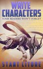 Write Characters Your Readers Won't Forget A Toolkit for Emerging Writers