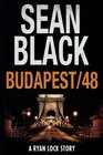Budapest/48 A Ryan Lock Story