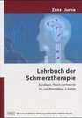 Lehrbuch der Schmerztherapie Grundlagen Theorie und Praxis fr Aus und Weiterbildung
