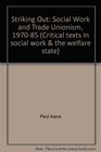 Striking Out Social Work and Trade Unionism 197085