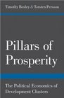 Pillars of Prosperity The Political Economics of Development Clusters