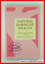 Natural Hormone Health DrugFree Ways to Balance Your Life