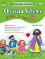 Bible Lessons to Grow by Christian Virtues Made Fun and Easy Grades 12