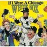 If I Were a Chicago White Sox