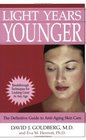 Light Years Younger The Definitive Guide to AntiAging Skin Care