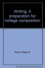 Writing A preparation for college composition
