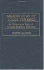 Making News of Police Violence A Comparative Study of Toronto and New York City