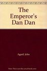 The Emperor's Dan Dan