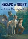 Escape by Night A Civil War Adventure