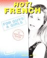 Hot French for Guys and Girls