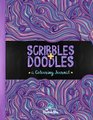 Scribbles  Doodles A Colouring Journal A Unique Book Space to Scribble Doodle Draw  Create Each Page Accompanied By A Beautiful Full Page  Stress Relief  Art Colour Therapy