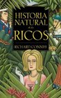 Historia Natural De Los Ricos/the Natura History of Te Rich a Fiel Guide