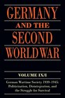 Germany and the Second World War Volume IX/I German Wartime Society 19391945 Politicization Disintegration and the Struggle for Survival