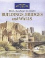 Buildings Bridges and Walls