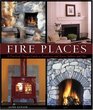 Fire Places A Practical Design Guide to Fireplaces and Stoves Indoors and Out