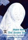 The Arcane Veil Ten Discourses On The Craft And The History Of Magic