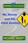 On Herring Cove Road: Mr. Rosen and His 43Lb Anxiety