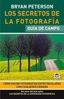Los secretos de la fotografia / Understanding Photography Guia de campo / Field Guide
