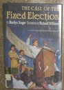 The Case of the Fixed Election