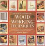 The Encyclopedia of Woodworking Techniques A Unique AZ Directory of Woodworking Techniques Plus Guidance on How to Best Use Them