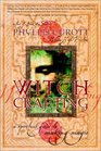 Witch Crafting  A Spiritual Guide to Making Magic