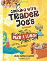 Cooking With Trader Joe's Cookbook Pack a Lunch