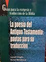 La Poesia del Antiguo Testamento Pautas Para su Traduccion  Translating Old Testament Poetry