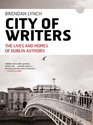 A City of Writers Dublin's Authors and Where They Lived
