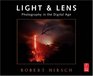 Light and Lens Photography in the Digital Age