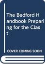 The Bedford Handbook Preparing for the Clast
