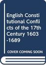 English Constitutional Conflicts of the Seventeenth Century 16031689