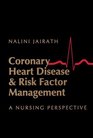 Coronary Heart Disease  Risk Factor Management A Nursing Perspective