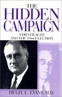 Hidden Campaign FDR's Health and the Election of 1944