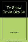 Tv Show Trivia Bks 60