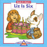 Liz Is Six