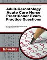 AdultGerontology Acute Care Nurse Practitioner Exam Practice Questions NP Practice Tests  Exam Review for the Nurse Practitioner Exam