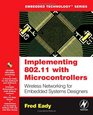Implementing 80211 with Microcontrollers Wireless Networking for Embedded Systems Designers