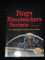 Bugs bloodsuckers bacteria and more On your body and in your home