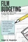 Film Budgeting  Or How Much Will It Cost to Shoot Your Movie