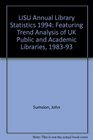 LISU Annual Library Statistics Featuring Trend Analysis of UK Public and Academic Libraries 198393