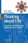 Thinking about Life The history and philosophy of biology and other sciences