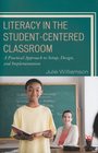 Literacy in the StudentCentered Classroom A Practical Approach to Setup Design and Implementation