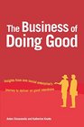 The Business of Doing Good Insights From One Organisation's Journey to Deliver on Good Intentions