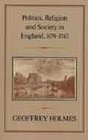 Politics Religion and Society in England 16791742