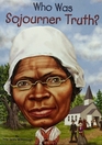 Who Was Sojourner Truth? (Who Was?)